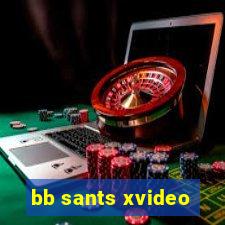 bb sants xvideo